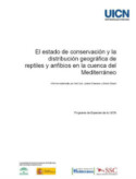 El estado de conservación y la distribución geográfica de reptiles y anfibios en la cuenca del Mediterráneo (Spanish)