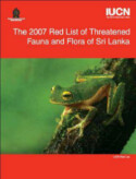 The 2007 Red List of Threatened Fauna and Flora of Sri Lanka
