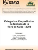 Categorización preliminar de taxones de la flora de Cuba 2008 – Spanish