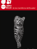Libro Rojos de los Mamiferos del Ecuador (Red Book of Mammals of Ecuador) – 2011