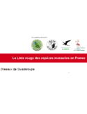 La Liste Rouge des Espèces Menacées en France – Chapitre Oiseaux de Guadeloupe. (The National Red List of France – Birds of Guadeloupe) – 2012