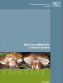 Rote Liste gefährdeter Großpilze Bayerns, 2010 (Red List of Threatened Mushrooms of Bavaria) (German)