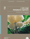 Liste rouge des champignons supérieurs menacés en Suisse (Red List of threatened macrofungi in Switzerland)