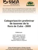 Categorización preliminar de taxones de la flora de Cuba 2009 – Spanish