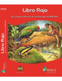Libro Rojo de la Fauna Silvestre de Vertebrados de Bolivia (Red Book Of Wild Vertebrate Of Bolivia) – 2009
