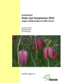 Rode Lijst Vaatplanten 2012 volgens Nederlandse en IUCN-criteria (Red List of Vascular Plants 2012 according to Dutch and IUCN criteria)